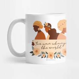 You Can Change The World Mug